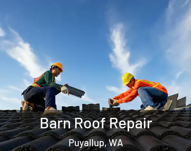  Barn Roof Repair Puyallup, WA