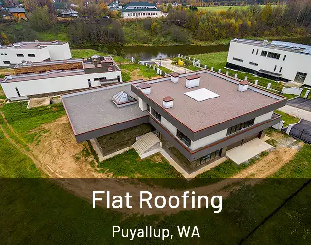  Flat Roofing Puyallup, WA
