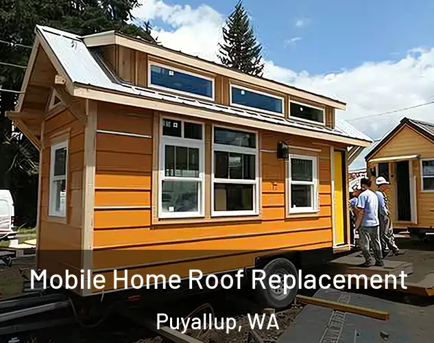  Mobile Home Roof Replacement Puyallup, WA