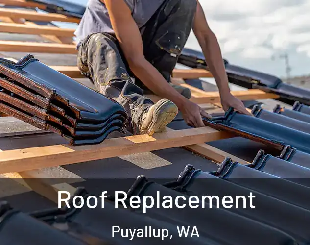  Roof Replacement Puyallup, WA