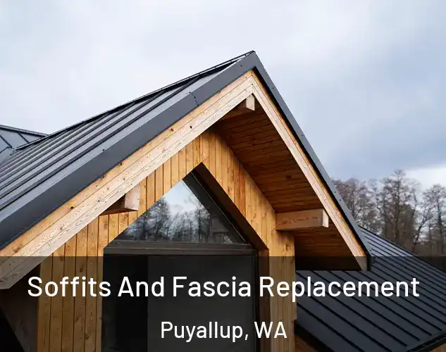 Soffits And Fascia Replacement Puyallup, WA