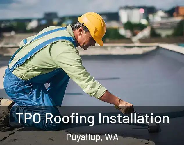  TPO Roofing Installation Puyallup, WA